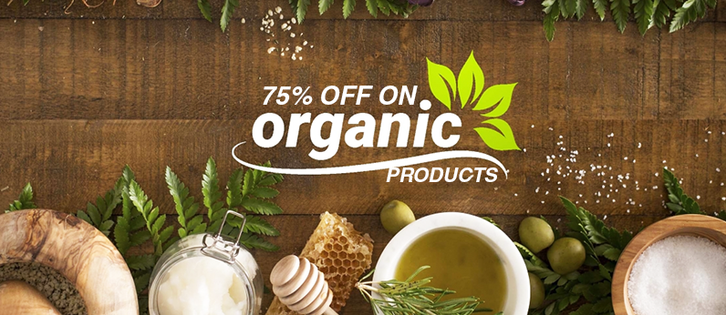 75% Discount on Organic Products